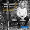 The Peter Jacobs Anthology Vol.2: Twentieth-Century British Piano Music The Peter Jacobs Anthology Vol.2: Twentieth-Century British Piano Music