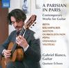 A Parisian in Paris: Contemporary Works for Guitar A Parisian in Paris: Contemporary Works for Guitar