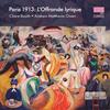 Paris 1913: L’Offrande lyrique Paris 1913: L’Offrande lyrique