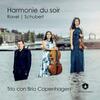 Harmonie du soir: Ravel & Schubert - Piano Trios Harmonie du soir: Ravel & Schubert - Piano Trios