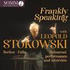 Frankly Speaking with Leopold Stokowski: Rehearsal, Performance and Interview Frankly Speaking with Leopold Stokowski: Rehearsal, Performance and Interview