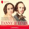 Fanny & Felix Mendelssohn - Piano Trios Fanny & Felix Mendelssohn - Piano Trios