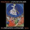 Machaut - A Lover’s Death Machaut - A Lover’s Death