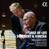 Lines of Life: Schubert & Kurtag Lines of Life: Schubert & Kurtag