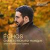 Echos: Chopin, Granados, Albeniz Echos: Chopin, Granados, Albeniz
