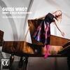 Guess Who: Fanny & Felix Mendelssohn - Songs without Words Guess Who: Fanny & Felix Mendelssohn - Songs without Words