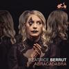 Beatrice Berrut: Abracadabra Beatrice Berrut: Abracadabra