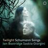 Schumann - Twilight: Songs Schumann - Twilight: Songs