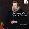 Gibbons - Keyboard Works Gibbons - Keyboard Works
