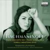 Rachmaninov - Piano Concerto no.1, Piano Sonata no.2, Corelli Variations Rachmaninov - Piano Concerto no.1, Piano Sonata no.2, Corelli Variations