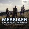 Messiaen - Quatuor pour la fin du temps Messiaen - Quatuor pour la fin du temps
