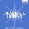Peaceful Guitar: The Spanish Collection Peaceful Guitar: The Spanish Collection