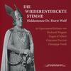 Horst Wolf: The Rediscovered Voice Horst Wolf: The Rediscovered Voice