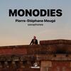Pierre-Stephane Meuge: Monodies Pierre-Stephane Meuge: Monodies