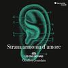 Strana armonia d’amore Strana armonia d’amore