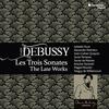 Debussy - The Three Sonatas, Late Works Debussy - The Three Sonatas, Late Works