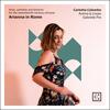 Arianna in Rome: Arias, Cantatas and Laments for the 17th-Century Virtuose Arianna in Rome: Arias, Cantatas and Laments for the 17th-Century Virtuose