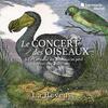Le Concert des oiseaux + Bouchot - Le Carnaval des animaux en peril Le Concert des oiseaux + Bouchot - Le Carnaval des animaux en peril