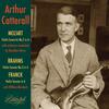 Arthur Catterall plays Mozart, Brahms & Franck Arthur Catterall plays Mozart, Brahms & Franck