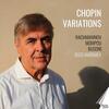 Rachmaninov, Mompou, Busoni - Chopin Variations Rachmaninov, Mompou, Busoni - Chopin Variations