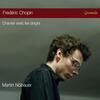 Chopin - Chanter avec les doigts: Piano Works on Period Instruments Chopin - Chanter avec les doigts: Piano Works on Period Instruments