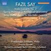 Say - Violin Concerto no.2, String Quartet, Sonata for Solo Violin, Leopards