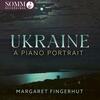 Ukraine: A Piano Portrait Ukraine: A Piano Portrait