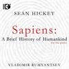 Hickey - Sapiens: A Brief History of Humankind Hickey - Sapiens: A Brief History of Humankind