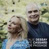 Natalie Dessay: Oiseaux de passage Natalie Dessay: Oiseaux de passage