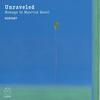 Unraveled: Homage to Maurice Ravel Unraveled: Homage to Maurice Ravel