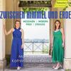 Zwischen Himmel und Erde: Messiaen, Webern, Graciane Finzi, R Strauss Zwischen Himmel und Erde: Messiaen, Webern, Graciane Finzi, R Strauss