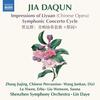 Jia - Impressions of Liyuan: Symphonic Concerto Cycle Jia - Impressions of Liyuan: Symphonic Concerto Cycle