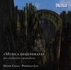 Musica degenerata for Clarinet & Piano Musica degenerata for Clarinet & Piano