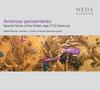 Amoroso pensamiento: Spanish Music of the Golden Age Amoroso pensamiento: Spanish Music of the Golden Age
