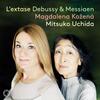 L’extase: Debussy & Messiaen - Songs L’extase: Debussy & Messiaen - Songs