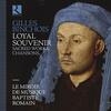 Binchois - Loyal Souvenir: Sacred Works, Chansons, Intabulations Binchois - Loyal Souvenir: Sacred Works, Chansons, Intabulations