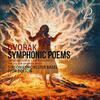 Dvorak - Symphonic Poems Dvorak - Symphonic Poems