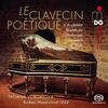 Le Clavecin poetique: The Celebrated Colmar-Ruckers Harpsichord Le Clavecin poetique: The Celebrated Colmar-Ruckers Harpsichord