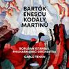 Bartok, Enescu, Kodaly, Martinu - Orchestral Works Bartok, Enescu, Kodaly, Martinu - Orchestral Works