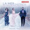 La Mer: French Piano Trios - Saint-Saens, Bonis, Debussy La Mer: French Piano Trios - Saint-Saens, Bonis, Debussy