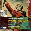 Shostakovich - Orchestral Songs, Vocal Symphonic Music Shostakovich - Orchestral Songs, Vocal Symphonic Music