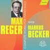 Reger - Complete Works for Piano Solo Reger - Complete Works for Piano Solo