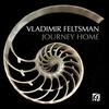 Vladimir Feltsman: Journey Home Vladimir Feltsman: Journey Home