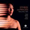 STORIES (re)TRACED: Ysaye, Bartok, JS Bach, Kreisler STORIES (re)TRACED: Ysaye, Bartok, JS Bach, Kreisler