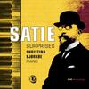 Satie - Surprises Satie - Surprises