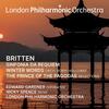 Britten - Sinfonia da Requiem, Winter Words, The Prince of the Pagodas Britten - Sinfonia da Requiem, Winter Words, The Prince of the Pagodas