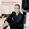 Darknesse Visible: Ravel, Debussy, Ades, Stevenson Darknesse Visible: Ravel, Debussy, Ades, Stevenson
