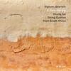 A Dark Flaring: Works for String Quartet from South Africa A Dark Flaring: Works for String Quartet from South Africa