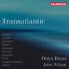 Onyx Brass: Transatlantic Onyx Brass: Transatlantic