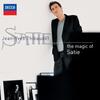 Satie - The Magic of Satie Satie - The Magic of Satie